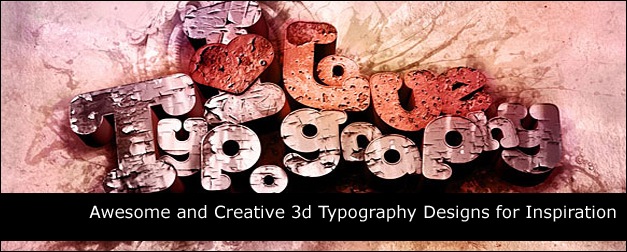 50 Awesome and Creative 3d Typography Designs for Inspiration